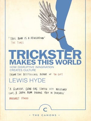 Trickster Makes This World: Mischief, Myth, and Art book download | trickster makes this world mischief myth and art by lewis hyde pdf